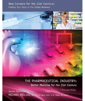 The Pharmaceutical Industry: Better Medicine for the 21st Century