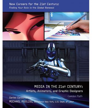 Media in the 21st Century: Artists, Animators, and Graphic Designers