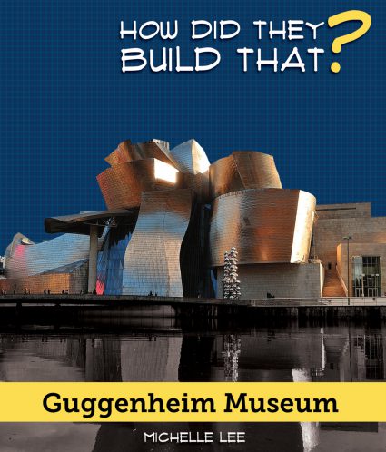 How Did They Build That?: Guggenheim Museum
