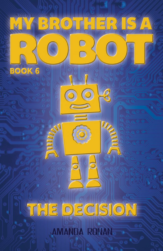 My Brother Is a Robot: The Decision  