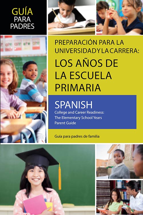 Parents-Guide-to-College-and-Career-Readiness-Elementary-Spanish.jpg