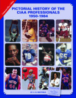Pictorial History of the CIAA Professionals 1950-1984