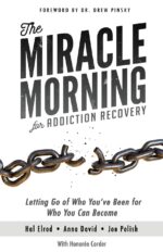 The Miracle Morning for Addiction Recovery