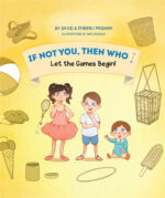 If Not You, Then Who: Let The Games Begin!