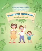 If Not You, Then Who: We're Going Green!
