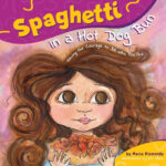 Spaghetti in a Hot Dog Bun: Having the Courage to be Who You Are