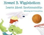 Howard B. Wigglebottom Learns About Sportsmanship