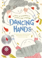 Dancing Hands: A Story of Friendship in Filipino Sign Language